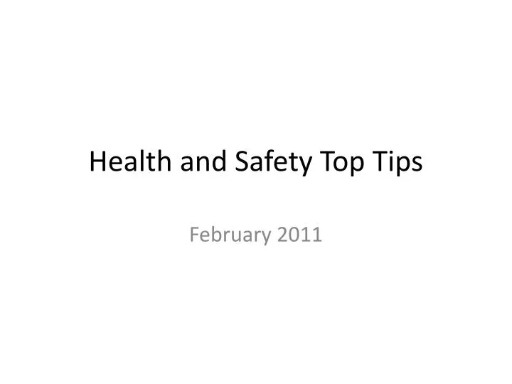 health and safety top tips