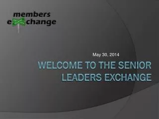 Welcome to the Senior Leaders exchange