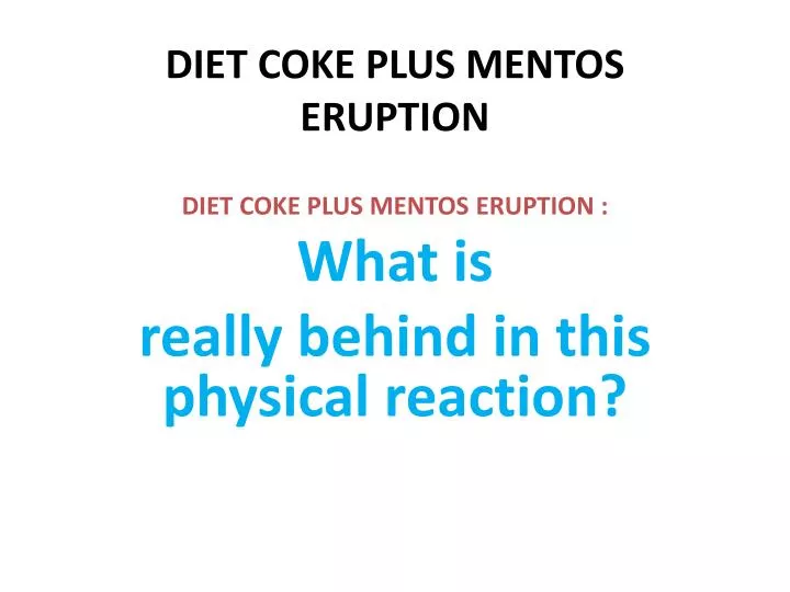 diet coke plus mentos eruption