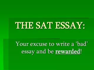 THE SAT ESSAY: