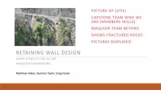Retaining Wall Design Slope Stability on US-189 MAQuiGr Engineering