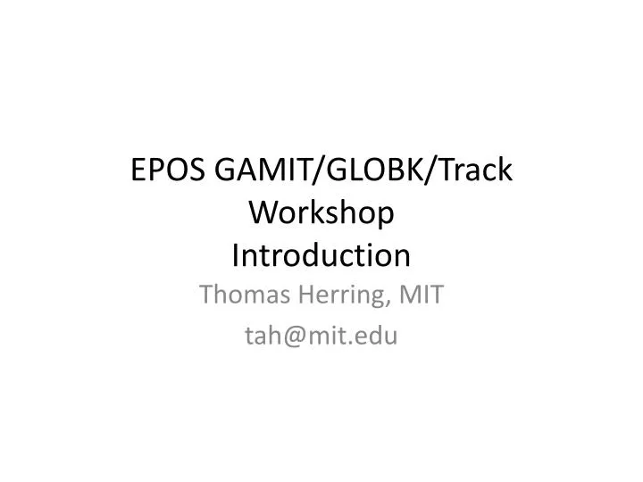 epos gamit globk track workshop introduction