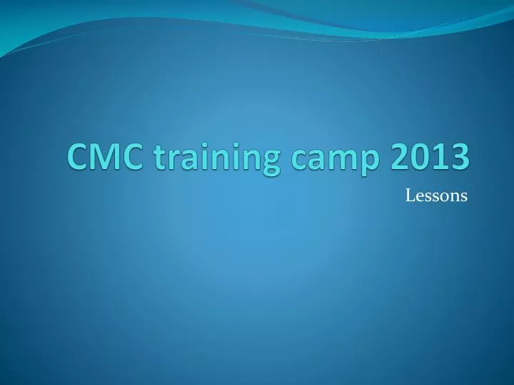 cmc training camp 2013