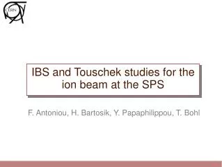 IBS and Touschek studies for the ion beam at the SPS