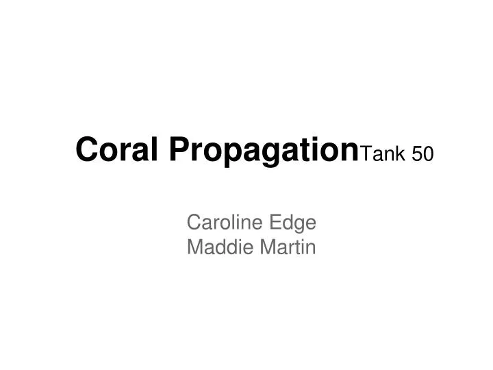 coral propagation tank 50