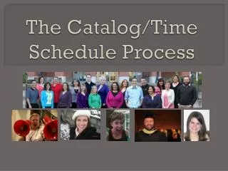 The Catalog/Time Schedule Process