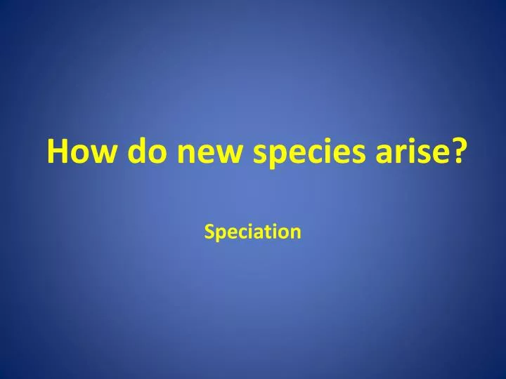 how do new species arise