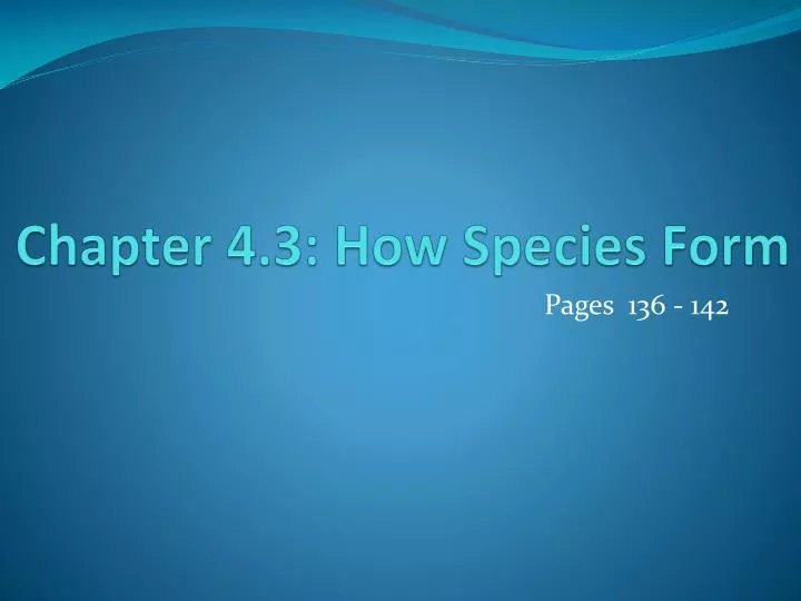 chapter 4 3 how species form