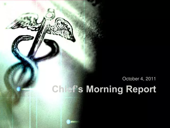 chief s morning report