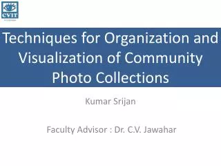 Techniques for Organization and Visualization of Community Photo Collections