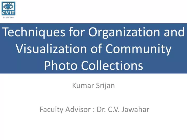 techniques for organization and visualization of community photo collections
