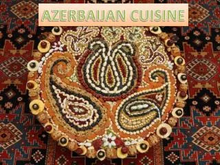 AZERBAIJAN CUISINE