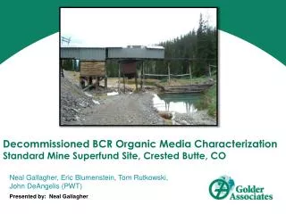 Decommissioned BCR Organic Media Characterization Standard Mine Superfund Site, Crested Butte, CO