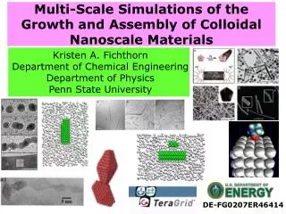 Multi-Scale Simulations of the Growth and Assembly of Colloidal Nanoscale Materials