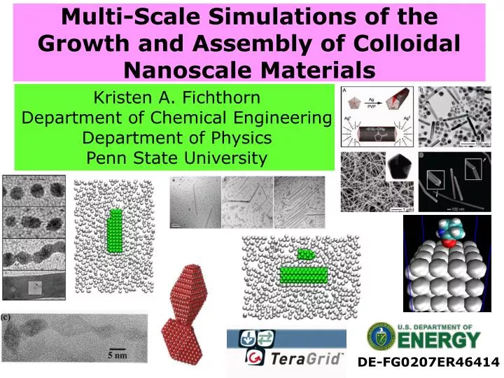 multi scale simulations of the growth and assembly of colloidal nanoscale materials