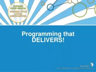 Programming that DELIVERS!