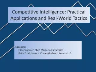 Competitive Intelligence: Practical Applications and Real-World Tactics