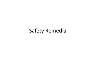Safety Remedial