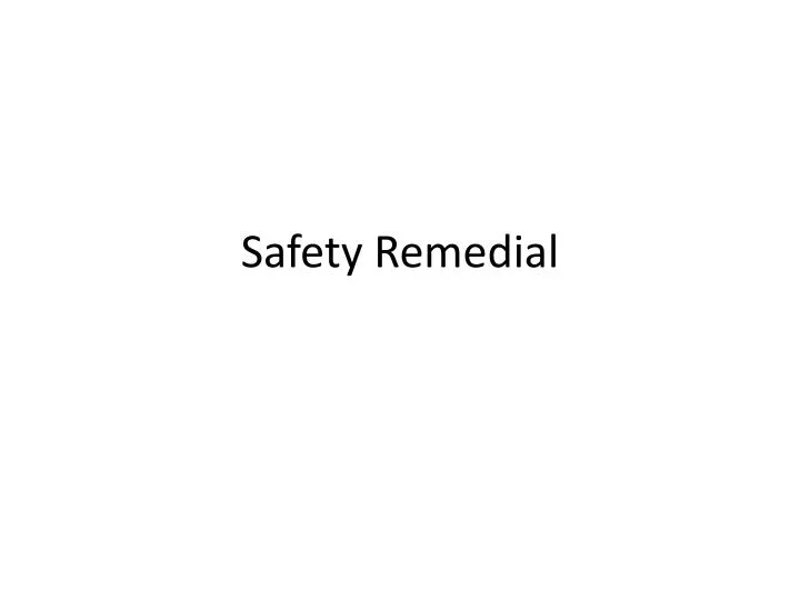 safety remedial