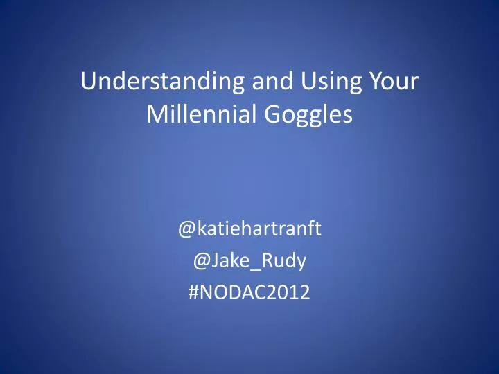 understanding and using your millennial goggles