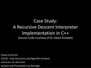Payap University ICS220 - Data Structures and Algorithm Analysis Instructor: Dr. Ken Cosh