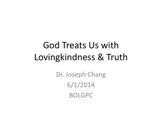 God Treats Us with Lovingkindness &amp; Truth