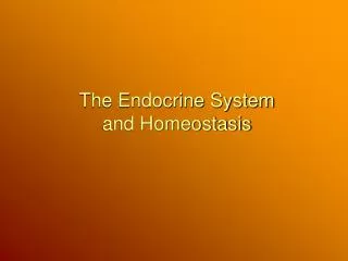 The Endocrine System and Homeostasis