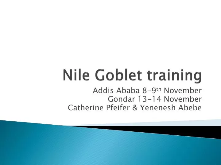 nile goblet training