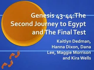 Genesis 43-44:The Second Journey to Egypt and The Final Test