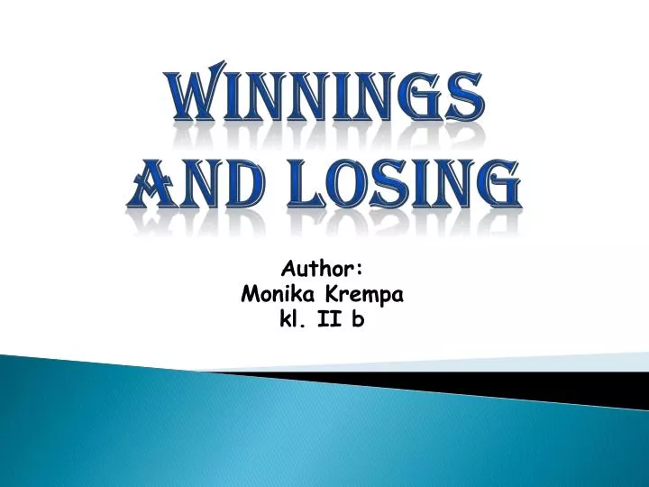 winnings and losing
