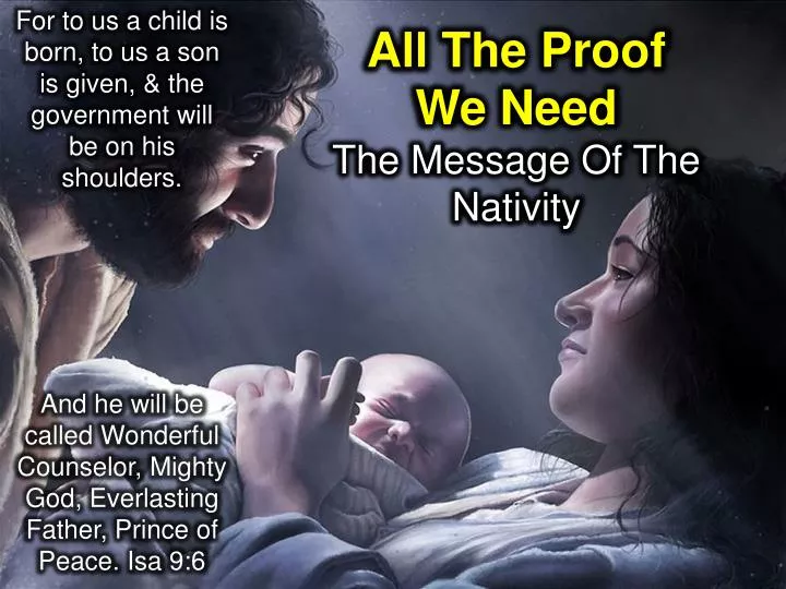 all the proof we need the message of the nativity
