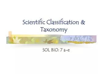 Scientific Classification &amp; Taxonomy