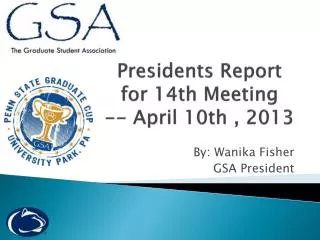 Presidents Report for 14th Meeting -- April 10th , 2013