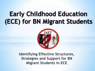 Early Childhood Education (ECE) for BN Migrant Students