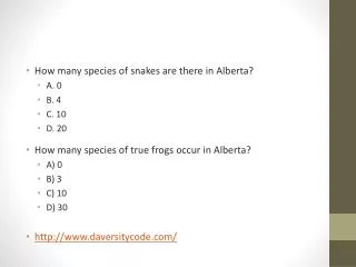 How many species of snakes are there in Alberta? A. 0 B. 4 C. 10 D. 20