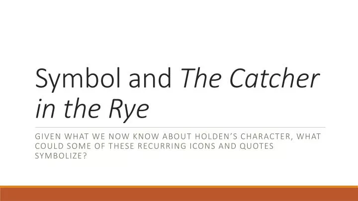 symbol and the catcher in the rye