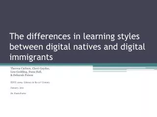 The differences in learning styles between digital natives and digital immigrants