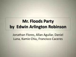 Mr. Floods Party by Edwin Arlington Robinson
