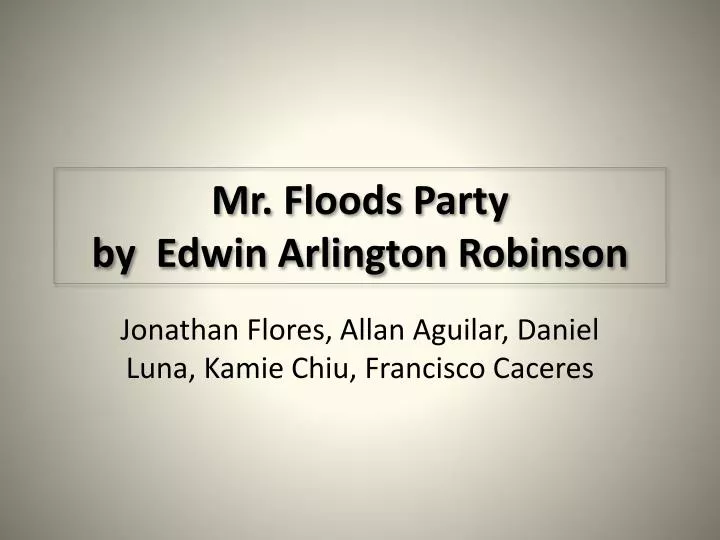mr floods party by edwin arlington robinson