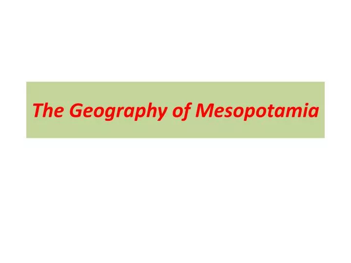the geography of mesopotamia