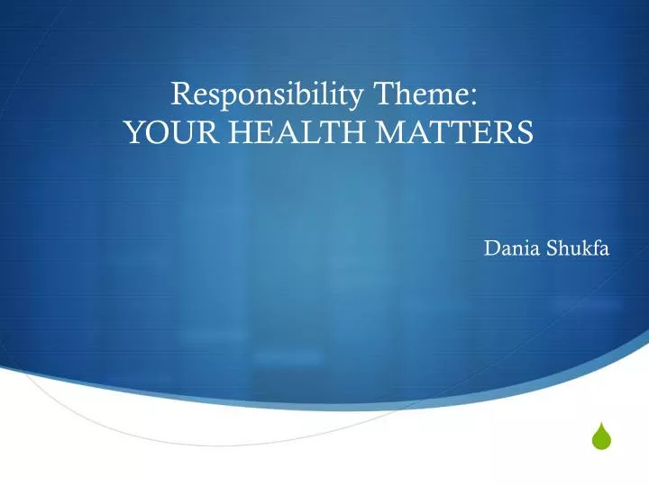 responsibility theme your health matters