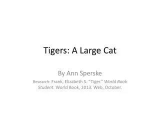 Tigers: A Large Cat