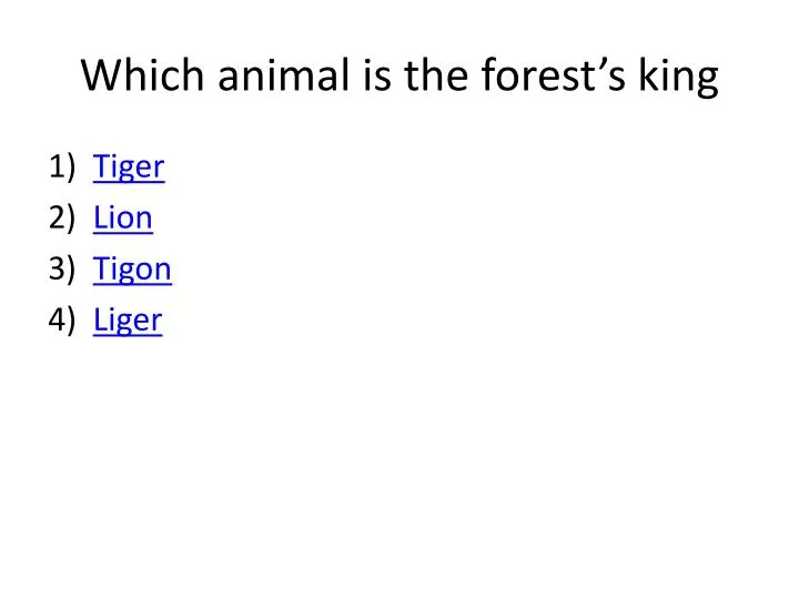 which animal is the forest s king