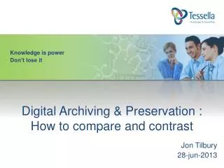Digital Archiving &amp; Preservation : How to compare and contrast