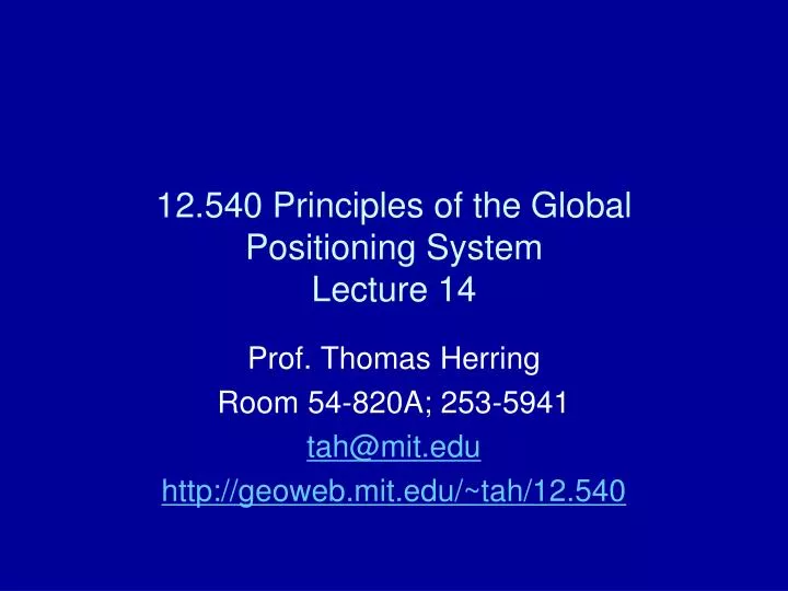 12 540 principles of the global positioning system lecture 14