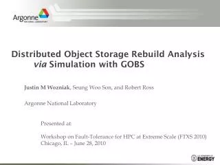 Distributed Object Storage Rebuild Analysis 	 via Simulation with GOBS