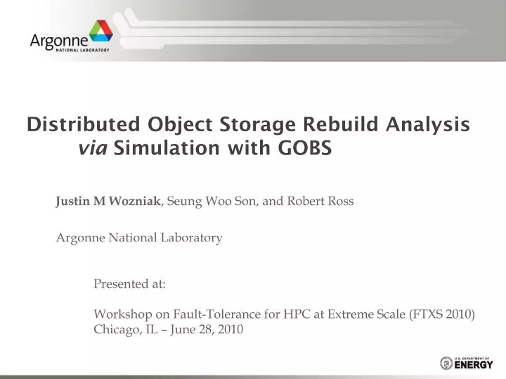 distributed object storage rebuild analysis via simulation with gobs