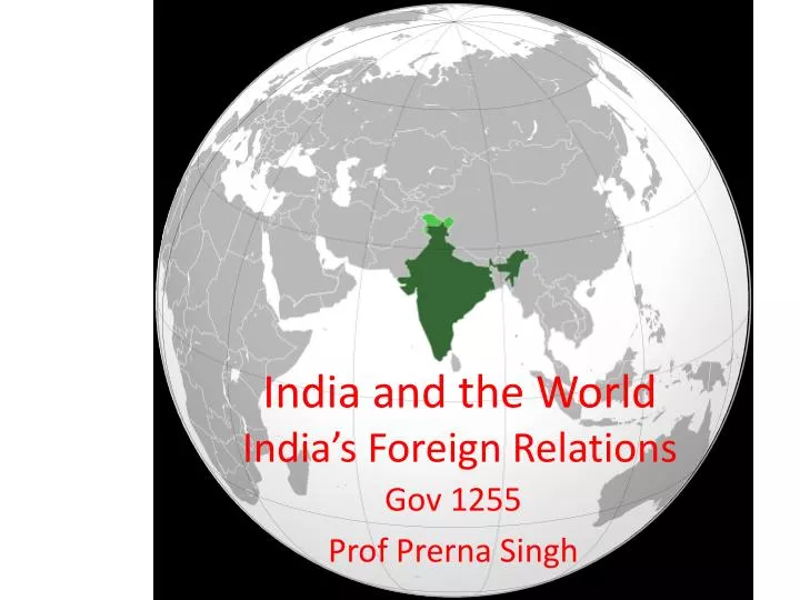 india and the world india s foreign relations