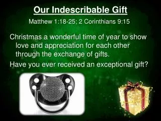 Our Indescribable Gift Matthew 1:18-25; 2 Corinthians 9:15