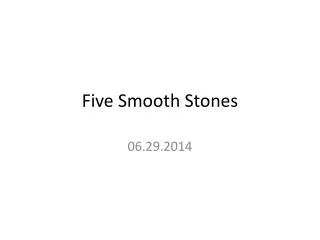 Five Smooth Stones